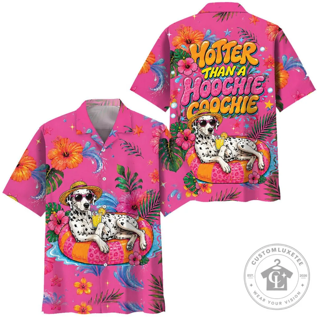 Hotter Than A Hoochie Coochie Dalmatian Dog Pink Hawaiian Shirt Hotter Than A Hoochie Coochie Dalmatian Dog Pink Hawaiian Shirt