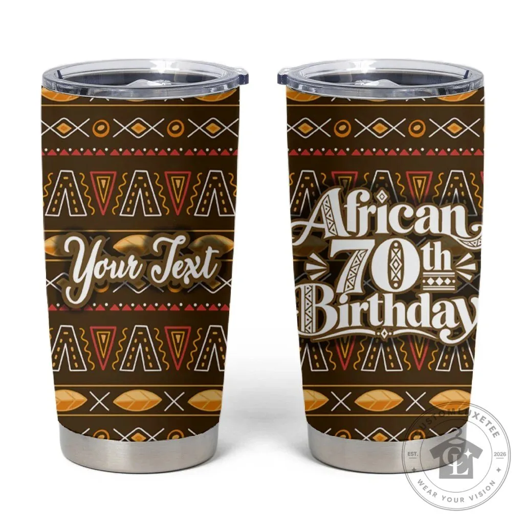 Personalized African 70th Birthday Tribal Pattern Tumbler 1 Personalized African 70th Birthday Tribal Pattern Tumbler