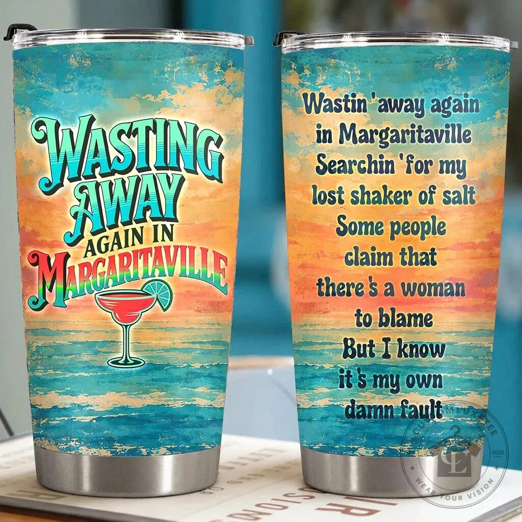 Margaritaville Wasting Away Again Lyrics Jimmy Buffett Tumbler