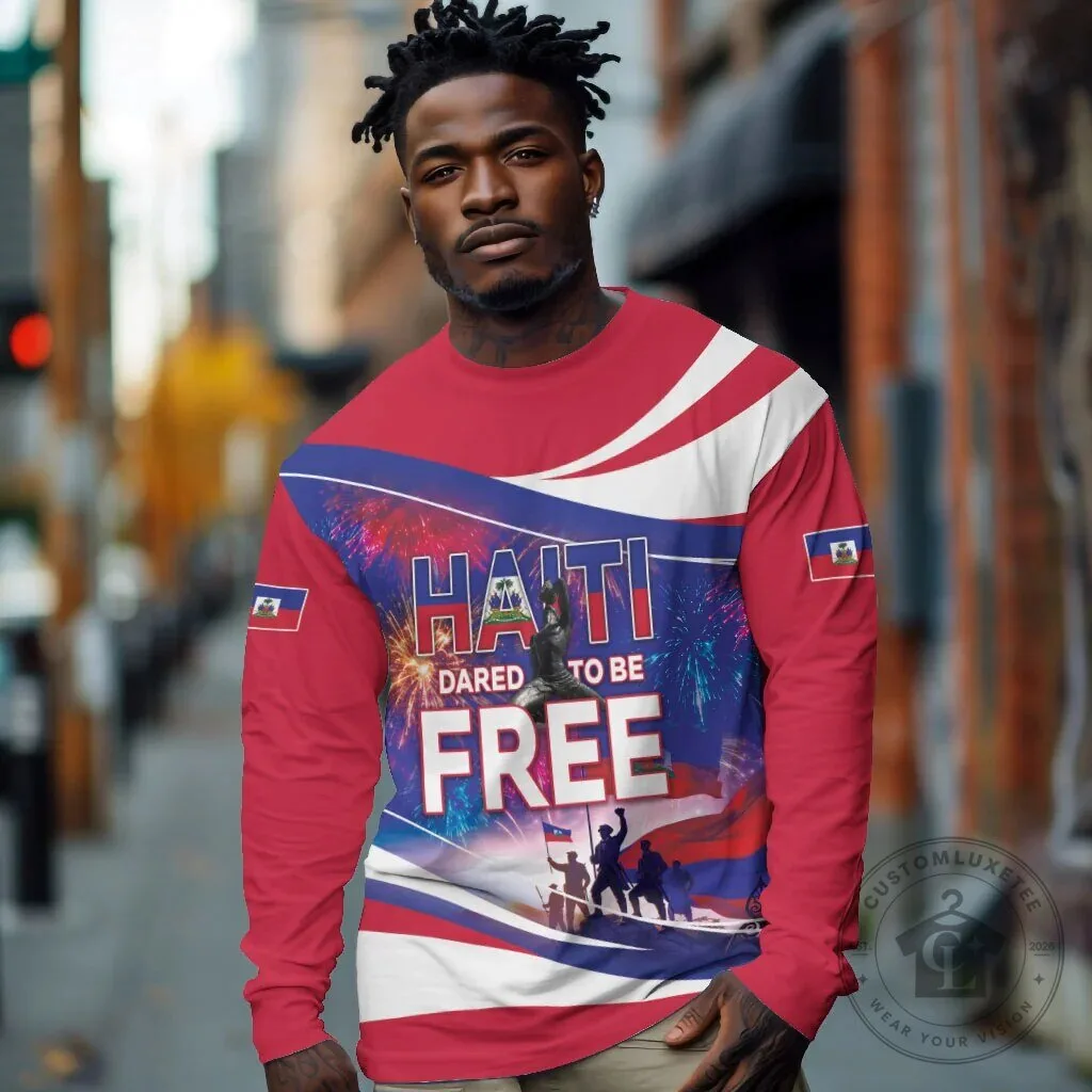Haiti Independence Day Dared To Be Free Patriotic Long-Sleeve Shirt