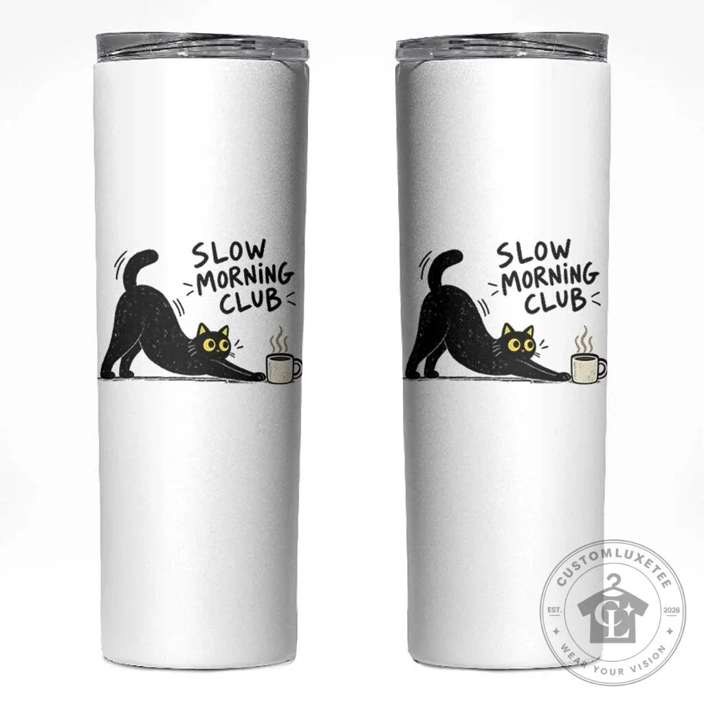 Slow Morning Club Black Cat Stretching Funny Coffee Lover Skinny Tumbler