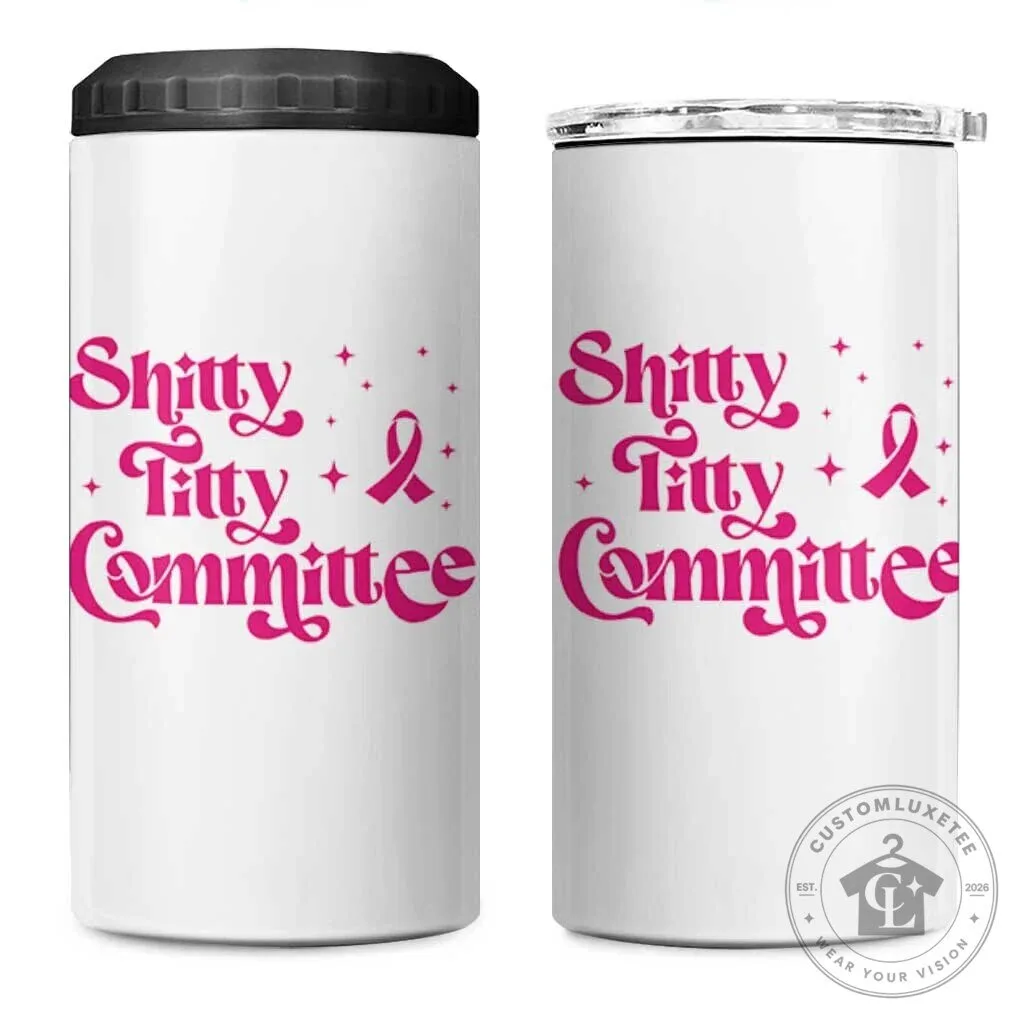 Shitty Titty Committee Funny Breast Cancer Awareness Pink Ribbon Can Cooler