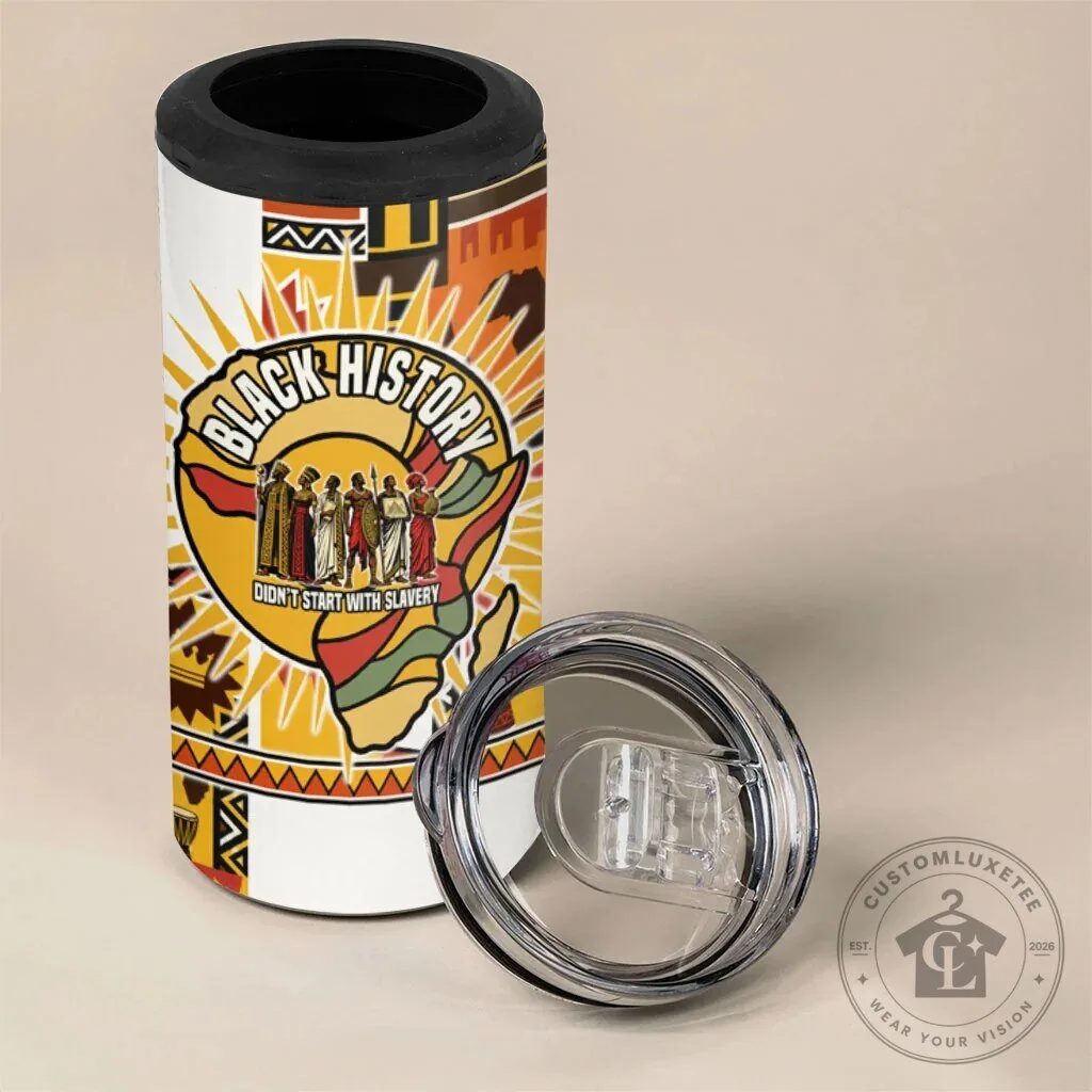 Black History Didn't Start With Slavery Kings Queens Can Cooler Tumbler 11 Black History Didn