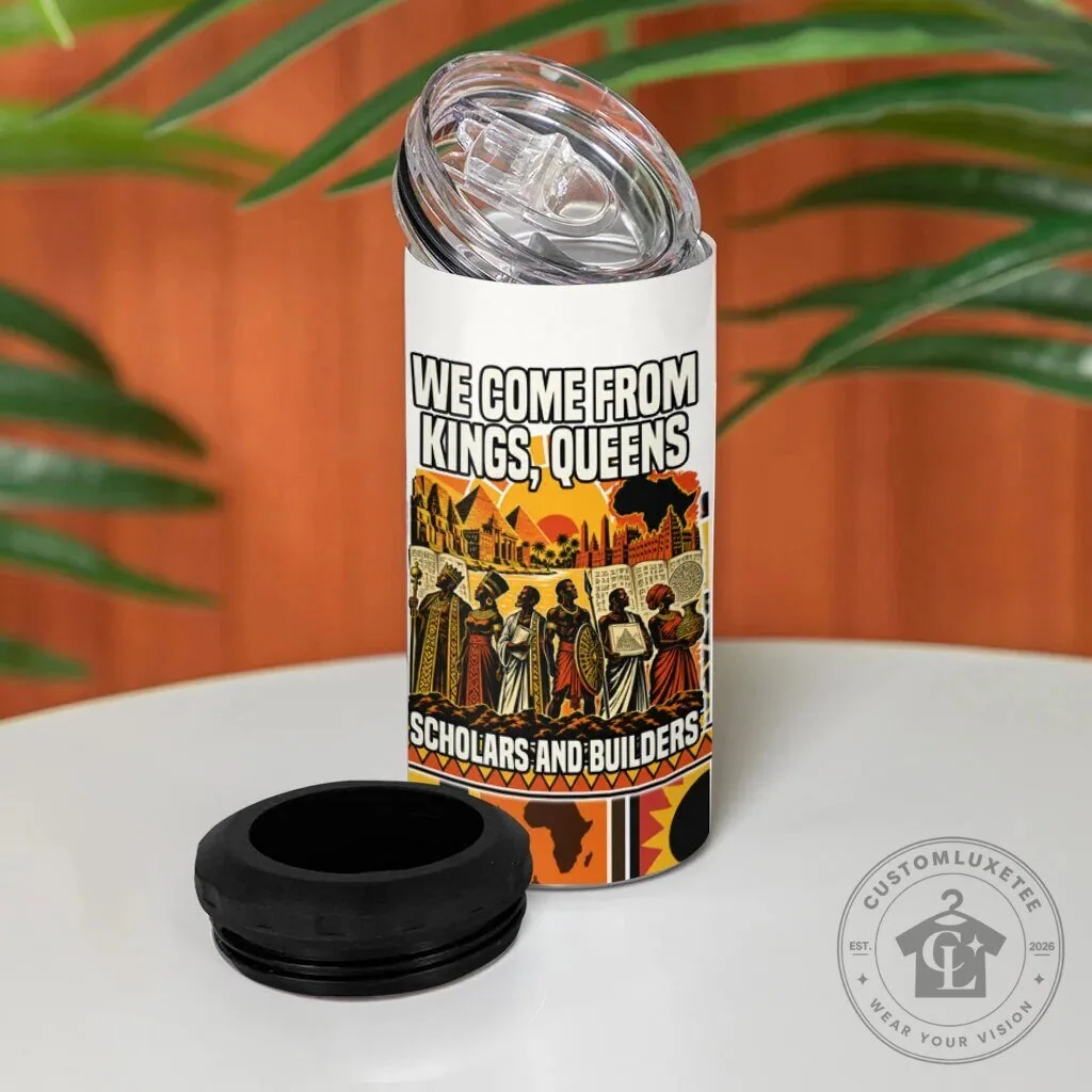 Black History Didn't Start With Slavery Kings Queens Can Cooler Tumbler 12 Black History Didn
